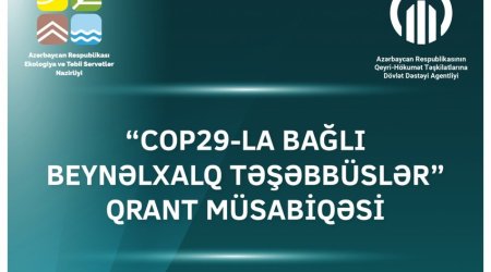 QHT-lər üçün “COP29-la bağlı beynəlxalq təşəbbüslər” qrant müsabiqəsi elan olunub