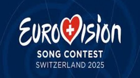 “Eurovision 2025” İsveçrənin Bazel şəhərində keçiriləcək