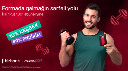 Birbank kartları ilə illik Push30 abunəçilərinə 10% keşbek