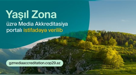 COP29 Yaşıl Zona üzrə media akkreditasiyası portalı istifadəyə verilib