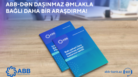 ABB daşınmaz əmlak bazarı ilə bağlı daha bir araşdırma yaydı!