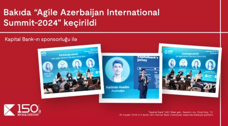 With the sponsorhip of  Kapital Bank the “Agile Azerbaijan International Summit-2024” took place