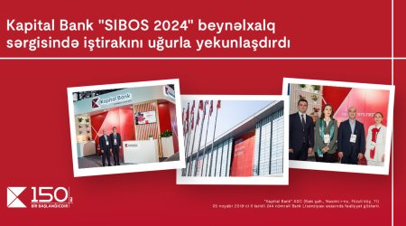 Kapital Bank “SIBOS 2024” beynəlxalq sərgisində iştirakını uğurla yekunlaşdırdı