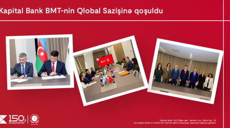 Kapital Bank BMT-nin Qlobal Sazişinə qoşuldu: dayanıqlı inkişaf üçün yeni əməkdaşlıq