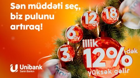 Unibanka 3-24 ay müddətinə əmanət qoy, yüksək gəlir qazan!