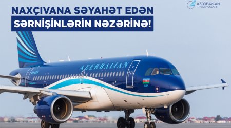 AZAL Naxçıvana səyahət edən sərnişinlərə müraciət edib