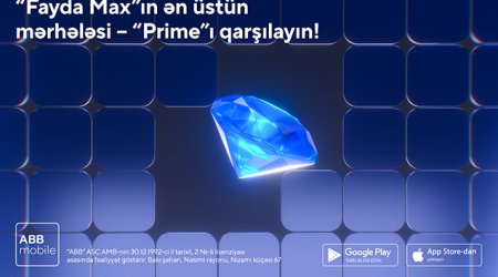 ABB “Fayda Max”ın ən üstün - “Prime”
mərhələsini təqdim etdi!