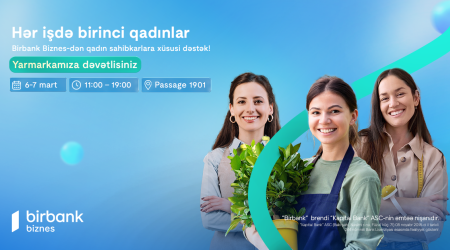 Birbank Biznes-dən Beynəlxalq Qadınlar Gününə özəl “Hər İşdə Birinci
Qadınlar” yarmarkası