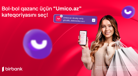 Получайте больше выгоды от платежей картами Birbank на Umico.az