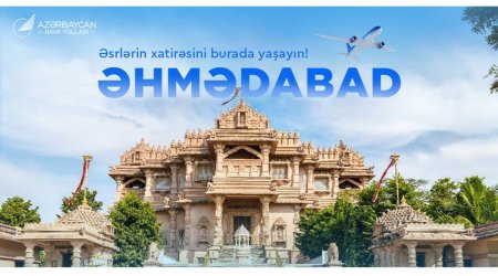 AZAL открывает прямые рейсы из Баку в индийский Ахмадабад