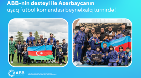 Команда юных футболистов из Азербайджана заняла 4-е место на
международном турнире при поддержке Банка ABB
