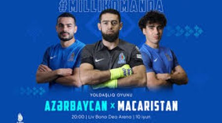 Azərbaycan-Macarıstan oyununun biletləri satışa çıxarılıb