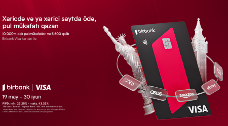 Кампания «Bir dünya fürsət» по зарубежным платежам с картами Birbank
Visa