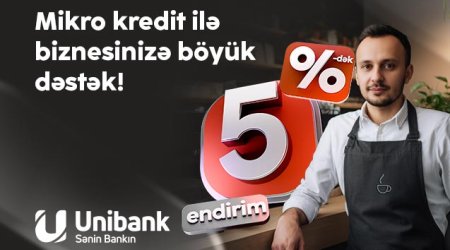 “Unibank”dan sahibkarlara yay hədiyyəsi - mikro kreditlərə 5%-dək endirim!