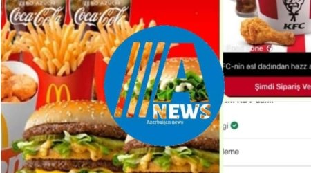 "KFC" və "McDonald"s-dan sifariş edənlərin diqqətinə - Ehtiyatlı olun