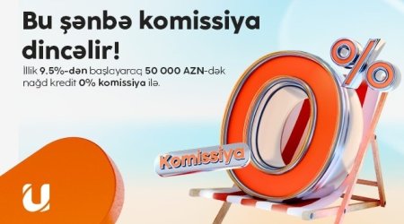 “Unibank” hər kəs üçün bir günlük 0 % komissiyalı kredit aksiyası keçirir
