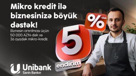 “Unibank”ın yay kampaniyası avqustun 31-dək uzadılıb