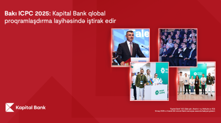 Bakı ICPC 2025: Kapital Bank qlobal proqramlaşdırma layihəsində iştirak edir