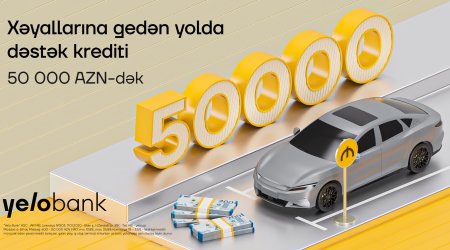 
Planlarını yeni mövsümə saxlayanlar üçün Yelo Bank-dan sərfəli fürsət