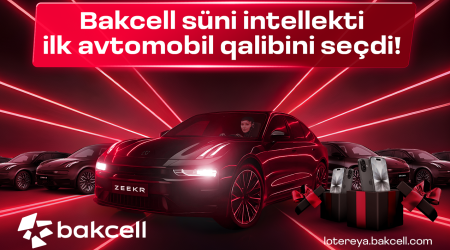 Bakcell süni intellekti ilk avtomobil qalibini seçdi!