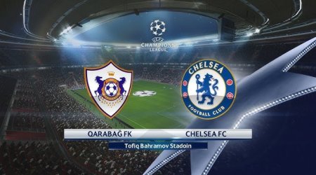 Çempionlar Liqası: “Qarabağ” Bakıda “Çelsi” ilə heç-heçə edib -Yenilənib