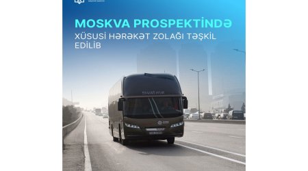 Moskva prospektində xüsusi hərəkət zolağı təşkil edilib