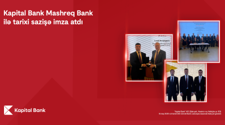 Kapital Bank подписал историческое соглашение с Mashreq Bank