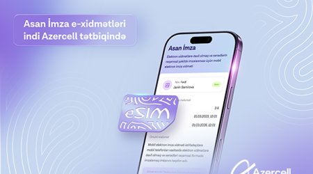 “Asan İmza” indi “Azercell” tətbiqində!