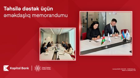 Kapital Bank və Təhsil Tələbə Kredit Fondu arasında əməkdaşlıq memorandumu imzalanıb