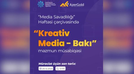 &ldquo;MEDİA Savadlılığı&rdquo; Həftəsi çərçivəsində &ldquo;Kreativ Media - Bakı&rdquo;,adlı məzmun müsabiqəsi elan edilir
