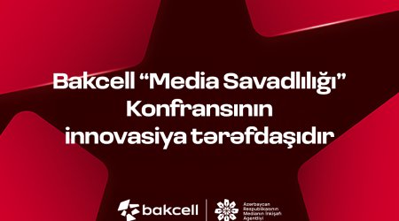 Bakcell is the innovation partner for the "Media Literacy" Conference
