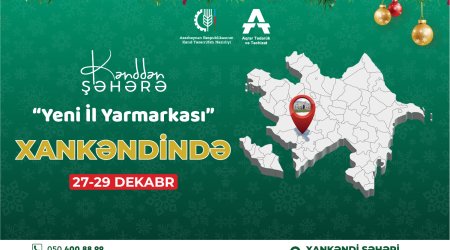 Xankəndidə ilk dəfə "Kənddən Şəhərə" Yeni il yarmarkası keçiriləcək