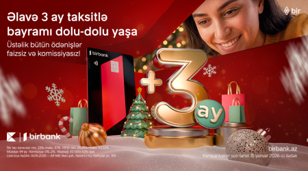 
Birbank-da əlavə 3 ay taksitlə bayramı dolu-dolu yaşayın