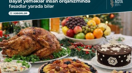 AQTA: Bayram süfrəsindən qalan yeməklərin dəfələrlə qızdırılması təhlükəlidir