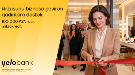 Qadın sahibkarlar üçün &ldquo;Yelo Bank&rdquo;dan parlaq imkan