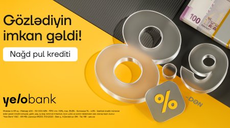 Yelo Bank-da kredit faizləri artıq 8.9%-dən başlayır!