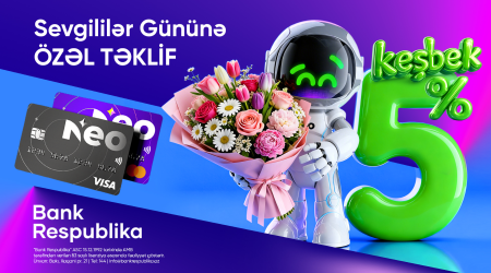 Sevgililər Günündə Neokart sahibləri +5% keşbek qazanacaq!