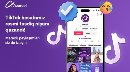 Azercell-in &ldquo;TikTok&rdquo; səhifəsi rəsmi təsdiq nişanı əldə edib
