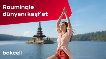 Bakcell rouminqi ilə Novruz tətilində dünyanı kəşf edin!