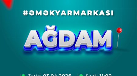 Ağdamda növbəti əmək yarmarkası keçiriləcək