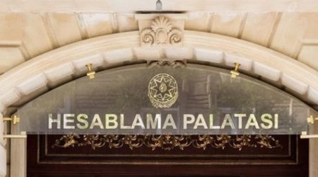 Hesablama Palatası 22 quruma hesabat göndərib - nöqsanlar aşkarlanıb