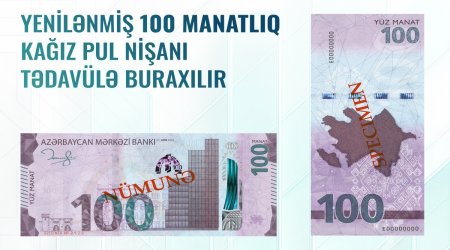 ABM yeni 100 manatlıq əskinaslar dövriyyəyə buraxır