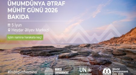 Azərbaycan Ümumdünya Ətraf Mühit Gününə ev sahibliyi edəcək