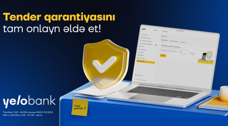 Tender qarantiyasını Yelo İnternet Bankçılıqda tamonlayn əldə et!