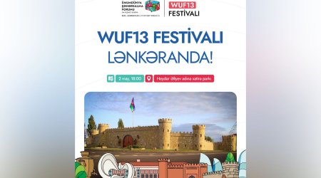Lənkəranda WUF13 Festivalı başlayıb