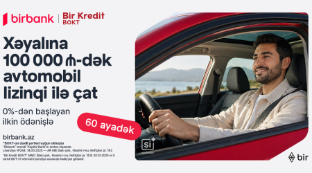 Birbank və &ldquo;Bir Kredit&rdquo; BOKT-dan yeni lizinq imkanı: 0%-dən başlayan ilkin ödənişlə avtomobil əldə edin