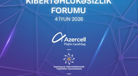 IVНациональный форум по кибербезопасности пройдет при поддержкеAzercell