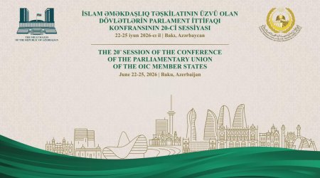 Bakıda İslam Əməkdaşlıq Təşkilatı Parlament İttifaqı Konfransının sessiyası keçiriləcək