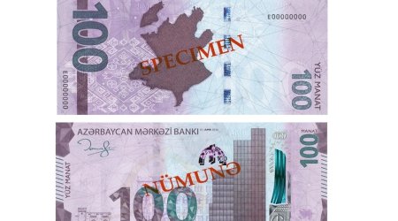 Bu gündən Azərbaycanda yeni 100 manatlıq əskinaslar tədavülə buraxılır
