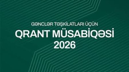 Gənclər təşkilatları üçün 100 min manatadək birgə qrant müsabiqəsi elan edilib